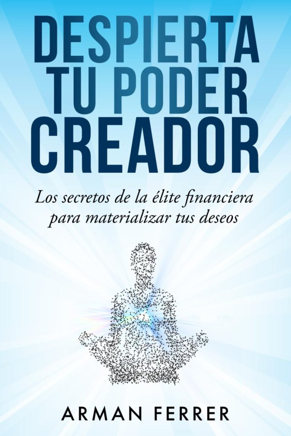 Portada libro Despierta tu poder creador de Armán Ferrer